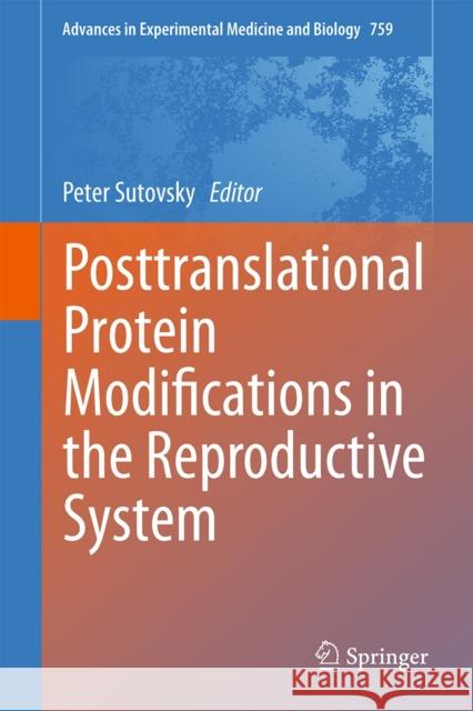 Posttranslational Protein Modifications in the Reproductive System Peter Sutovsky 9781493908165 Springer
