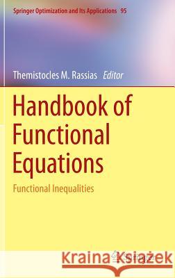 Handbook of Functional Equations: Functional Inequalities Rassias, Themistocles M. 9781493912452