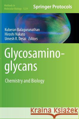 Glycosaminoglycans: Chemistry and Biology Balagurunathan, Kuberan 9781493917136 Humana Press