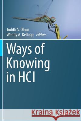 Ways of Knowing in Hci Olson, Judith S. 9781493944057