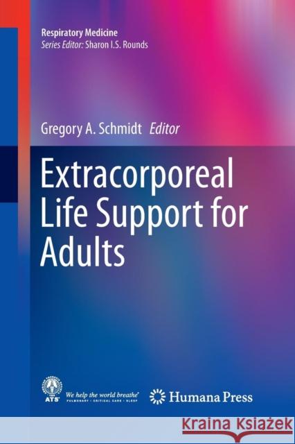 Extracorporeal Life Support for Adults Gregory A. Schmidt 9781493945054