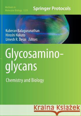 Glycosaminoglycans: Chemistry and Biology Balagurunathan, Kuberan 9781493946969 Humana Press