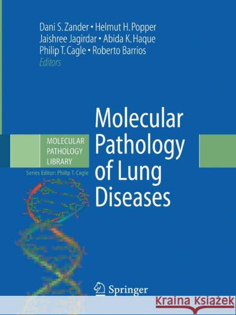 Molecular Pathology of Lung Diseases Dani S. Zander Helmut Popper Jaishree Jagirdar 9781493950409 Springer