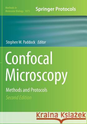 Confocal Microscopy: Methods and Protocols Paddock, Stephen W. 9781493950676 Humana Press