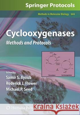 Cyclooxygenases: Methods and Protocols Ayoub, Samir S. 9781493956388