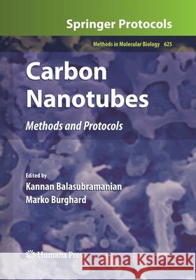 Carbon Nanotubes: Methods and Protocols Balasubramanian, Kannan 9781493957460