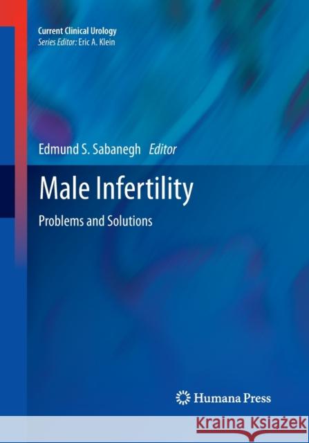 Male Infertility: Problems and Solutions Sabanegh Jr, Edmund S. 9781493958061 Humana Press