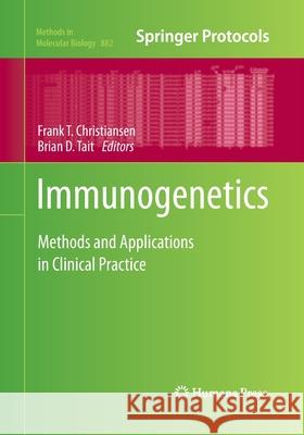 Immunogenetics: Methods and Applications in Clinical Practice Christiansen, Frank T. 9781493959174 Humana Press
