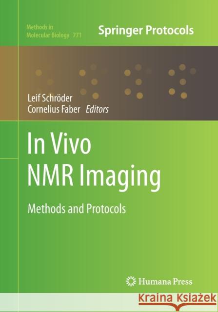 In Vivo NMR Imaging: Methods and Protocols Schröder, Leif 9781493961726 Humana Press