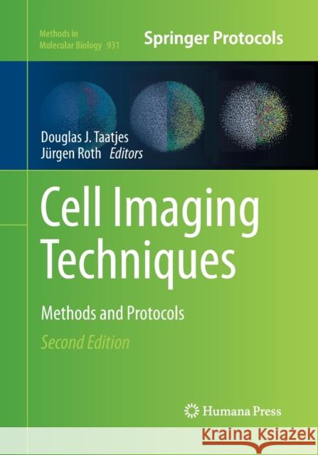 Cell Imaging Techniques: Methods and Protocols Taatjes, Douglas J. 9781493962464 Humana Press
