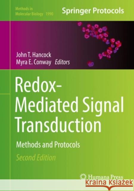 Redox-Mediated Signal Transduction: Methods and Protocols Hancock, John T. 9781493994618