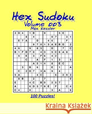 Hex Sudoku Vol 003 Max Kessler 9781494207670