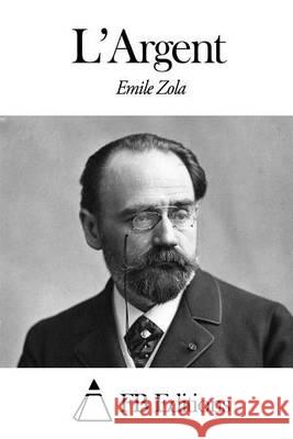 L'Argent Emile Zola Fb Editions 9781494216047 Createspace