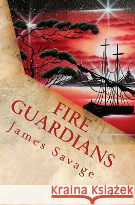 Fire Guardians: The Fergus Trilogy James Savage 9781494226091