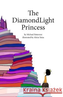 The DiamondLight Princess Yaiza, Alicia 9781494409579 Createspace