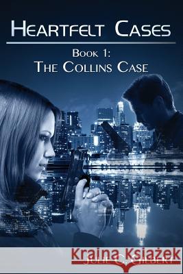 The Collins Case Julie C. Gilbert 9781494418786 Createspace