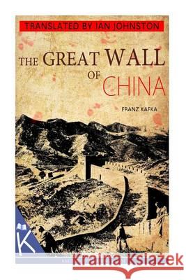 The Great Wall of China Franz Kafka 9781494712082