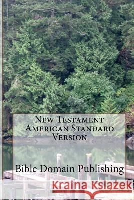New Testament American Standard Version Bible Domain Publishing 9781494714307 Createspace
