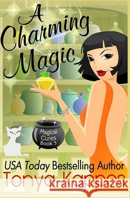 A Charming Magic Tonya Kappes 9781494715571 Createspace