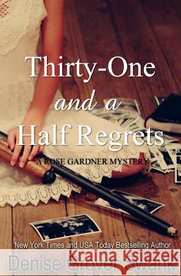 Thirty-One and a Half Regrets: Rose Gardner Mystery Denise Grover Swank 9781494738143