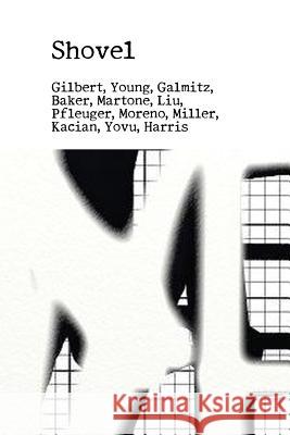 Shovel: An Anthology of Poetry Richard Gilbert Jack Galmitz 9781494756789 Createspace