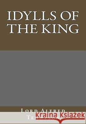 Idylls of the King Alfred Tennyson 9781494790257