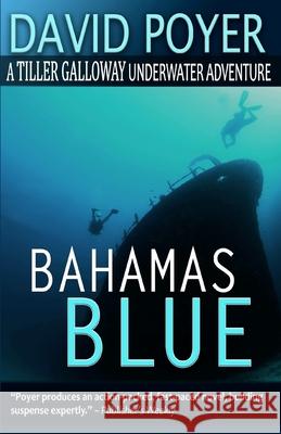 Bahamas Blue David Poyer 9781494808853 Createspace