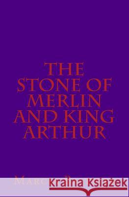 The Stone of Merlin and King Arthur Marcia Ba-Tiste 9781494863432 Createspace