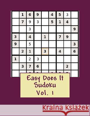 Easy Does It Sudoku Vol. 1 Erin Hund 9781494911126 Createspace