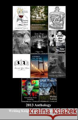 2013 Anthology Writing Knights Press 9781494926229