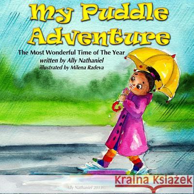 My Puddle Adventure Ally Nathaniel 9781494967789