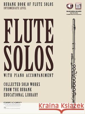 Rubank Book of Flute Solos - Intermediate Level: Book with Online Audio (Stream or Download) Hal Leonard Corp 9781495065033