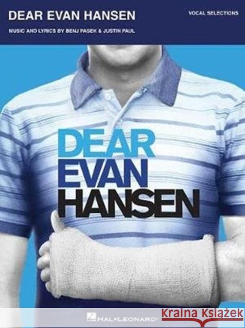 Dear Evan Hansen: Vocal Selections Benj Pasek Justin Paul (Associate Professor, Univer Alex Lacamoire 9781495091674 Hal Leonard Corporation
