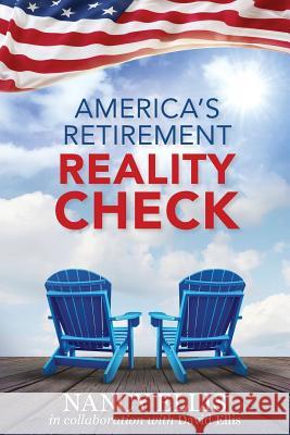 America's Retirement Reality Check Nancy Ellis David Ellis 9781495182907 Life & Annuity Masters Insurance Marketing