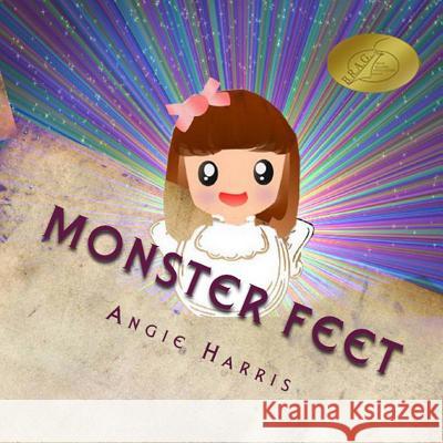 Monster Feet Angie Harris 9781495212772 Createspace