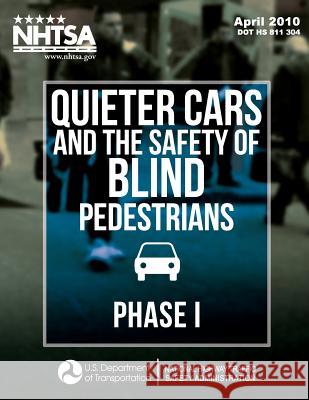 Quieter Cars and the Safety of Blind Pedestrians: Phase I Lisandra Garay-Vega Aaron Hastings John K. Pollard 9781495241239