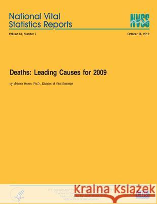 Deaths: Leading Causes for 2009 Melonie Hero Centers for Disease Control and Preventi 9781495280795