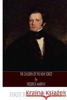 The Children of the New Forest Frederick Marryat 9781495352553