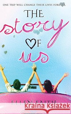 The Story of Us: One trip will change their lives forvever Berto, Rebecca 9781495367298