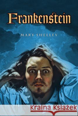Frankenstein: or, The Modern Prometheus Diederichsen, Mark 9781495477362