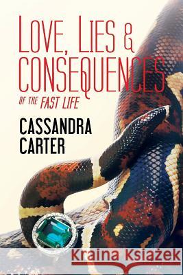Love, Lies & Consequences Cassandra Carter Anita Diggs Leah Kaye 9781495937873