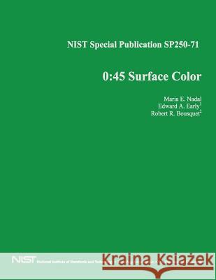 NIST Special Publication SP250-71: 0:45 Surface Color U. S. Department of Commerce 9781496010384