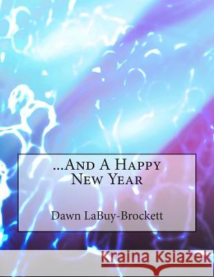...And A Happy New Year Labuy-Brockett, Dawn 9781496049926