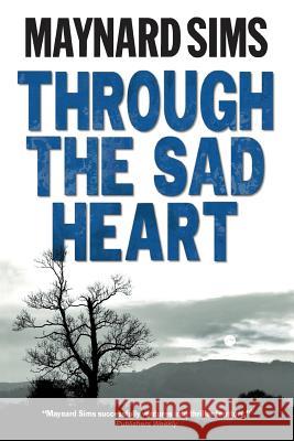 Through The Sad Heart Maynard, Iain 9781496077974
