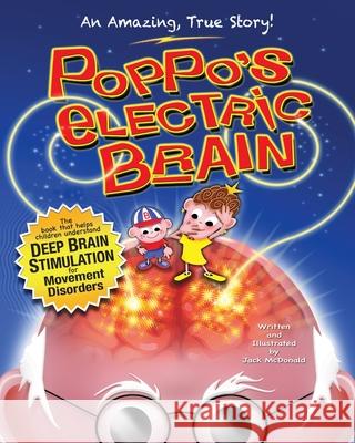 Poppo's Electric Brain Jack McDonald 9781496104380 Createspace