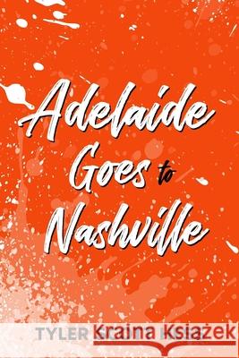 Adelaide Goes To Nashville Hess, Tyler Scott 9781496123039