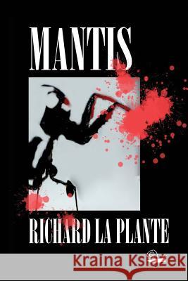Mantis Richard L 9781496181527 Createspace