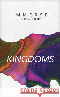 Immerse: Kingdoms (Softcover) Tyndale                                  Institute for Bible Reading 9781496459664 Tyndale House Publishers