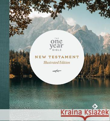 The One Year Bible New Testament: NLT (Softcover, Lakeside Haven) Tyndale 9781496478962 Tyndale House Publishers