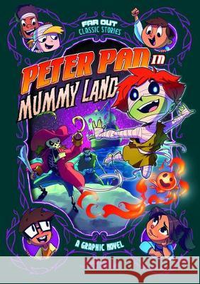 Peter Pan in Mummy Land: A Graphic Novel Benjamin Harper Fernando Cano 9781496591937 Stone Arch Books